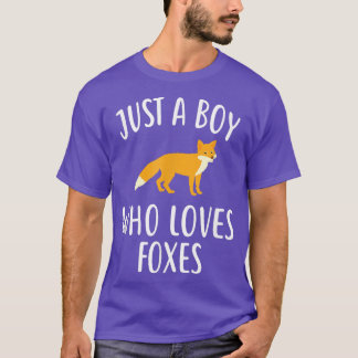 Just A Boy who loves FOXES Design Funny FOX  T-Shirt