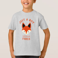 Just a boy who loves Foxes T-Shirt