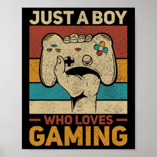 Just A Boy Who Loves Gaming Apparel Video Game Out Poster