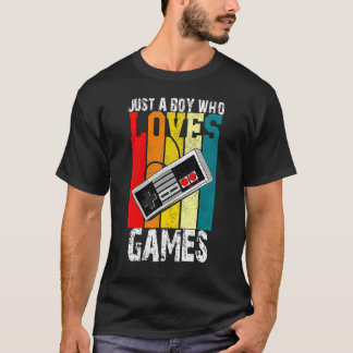 Just A Boy Who Loves Gaming  Video Game Player 1 T-Shirt