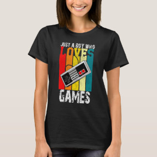 Just A Boy Who Loves Gaming  Video Game Player 1 T-Shirt