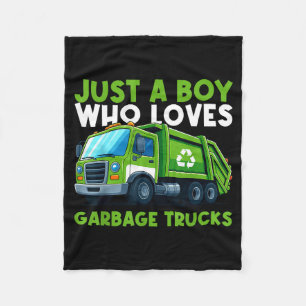 Just A Boy Who Loves Garbage Truck Traruck Boys Ki Fleece Blanket