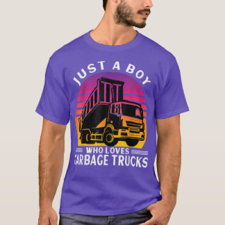 Just A Boy Who Loves Garbage Trucks1366 T-Shirt
