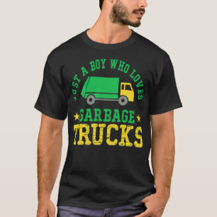 Just a Boy Who Loves Garbage Trucks cool art  T-Shirt