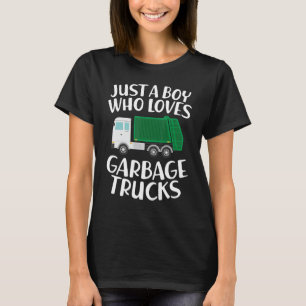 Just a Boy Who Loves Garbage Trucks Funny Garbage T-Shirt