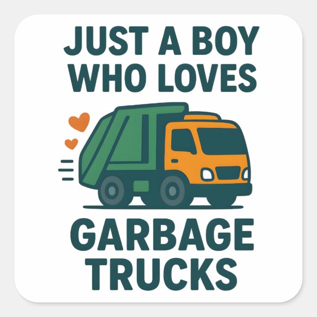 Just a Boy Who Loves Garbage Trucks Kids           Square Sticker (Front)