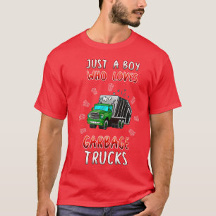 Just A Boy Who Loves Garbage Trucks T-Shirt