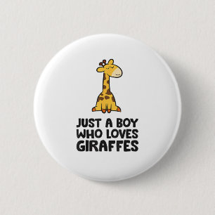 Just a Boy Who Loves Giraffes 6 Cm Round Badge