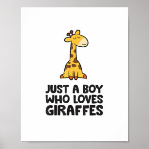 Just a Boy Who Loves Giraffes Poster