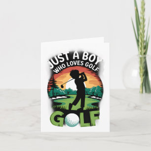 Just A Boy Who Loves Golf Funny Golf Graphic Card