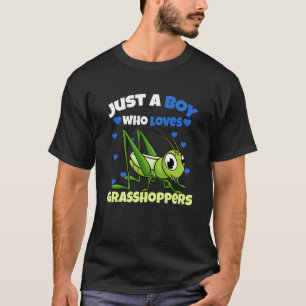 Just A Boy Who Loves Grasshoppers T-Shirt