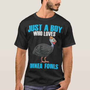 Just A Boy Who Loves Guinea Fowls T-Shirt