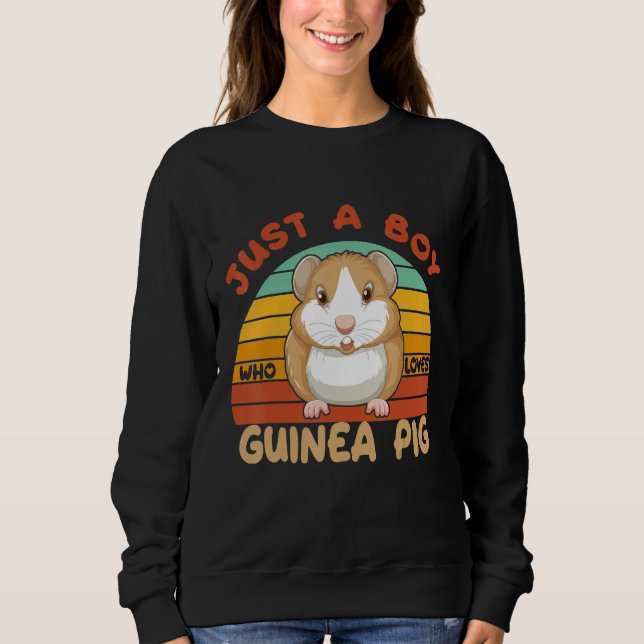 Just A Boy Who Loves guinea Pig Wild Guinea Pigs G Sweatshirt (Front)