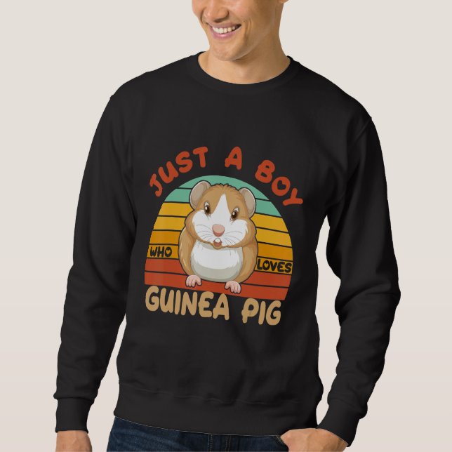 Just A Boy Who Loves guinea Pig Wild Guinea Pigs G Sweatshirt (Front)