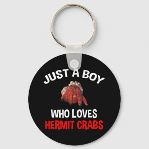 Just A Boy Who Loves Hermit Crabs Key Ring