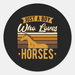 Just A Boy Who Loves Horses Equestrian 1 Classic Round Sticker