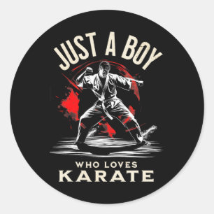 Just A Boy Who Loves Karate - Dynamic Martial Arts Classic Round Sticker