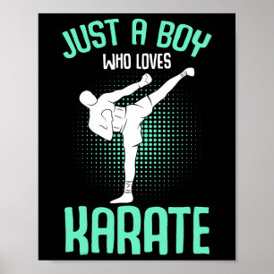 Just A Boy Who Loves Karate Kids Boys Poster