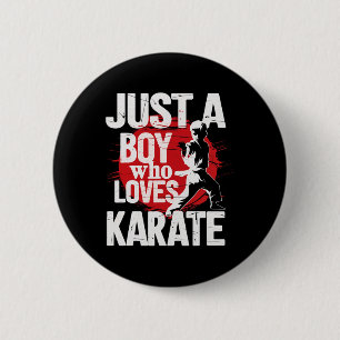 Just A Boy Who Loves Karate Martial Arts Karate Ki 6 Cm Round Badge