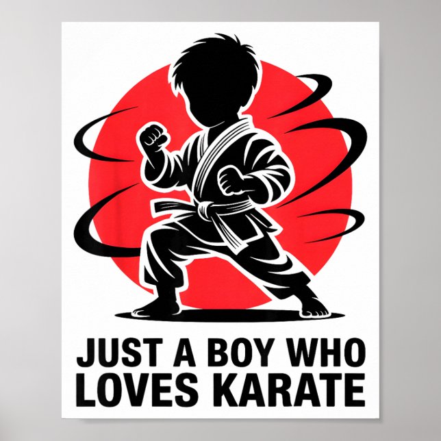 Just A Boy Who Loves Karate Martial Arts Karate Lo Poster (Front)