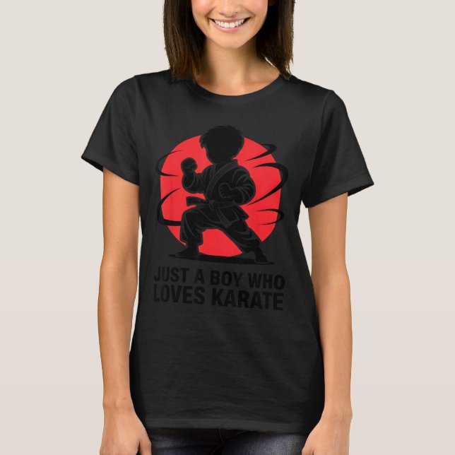 Just A Boy Who Loves Karate Martial Arts Karate Lo T-Shirt (Front)