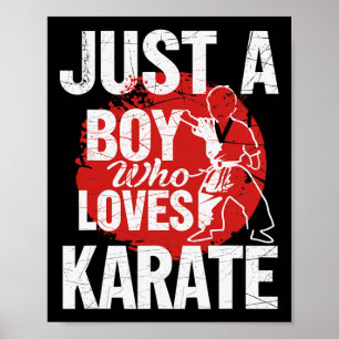 Just A Boy Who Loves Karate Martial Arts Kid Fight Poster