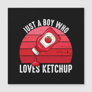 Just A Boy Who Loves Ketchup