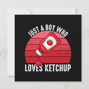 Just A Boy Who Loves Ketchup