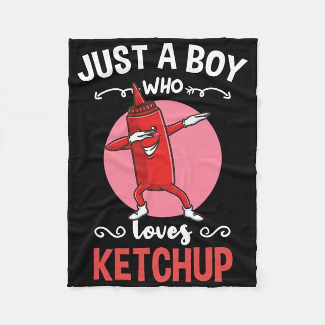 Just A Boy Who Loves Ketchup  Fleece Blanket (Front)