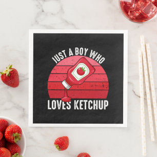 Just A Boy Who Loves Ketchup Napkin