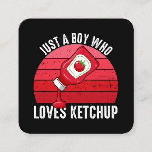 Just A Boy Who Loves Ketchup Square Business Card