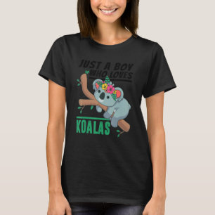 Just a Boy Who Loves Koalas Funny Koala Bear Lover T-Shirt