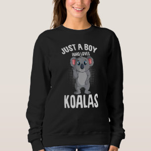 Just A Boy Who Loves Koalas Koala Bear Kids Sweatshirt