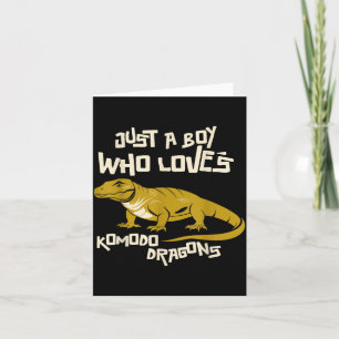 Just A Boy Who Loves Komodo Dragons Reptile Animal Card