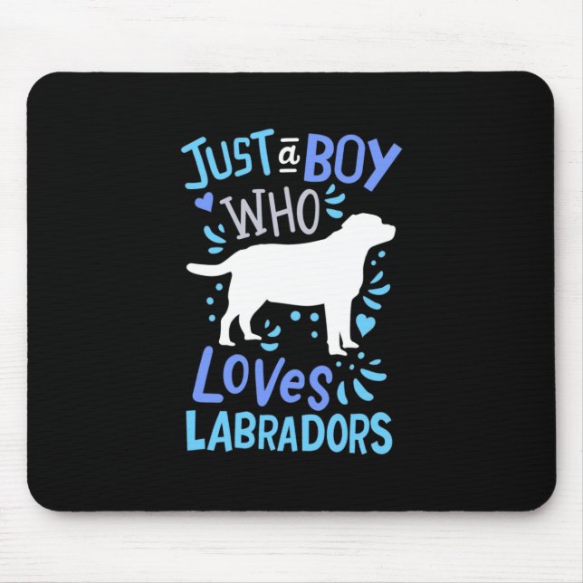 Just A Boy Who Loves Labrador Retriever Mouse Pad (Front)