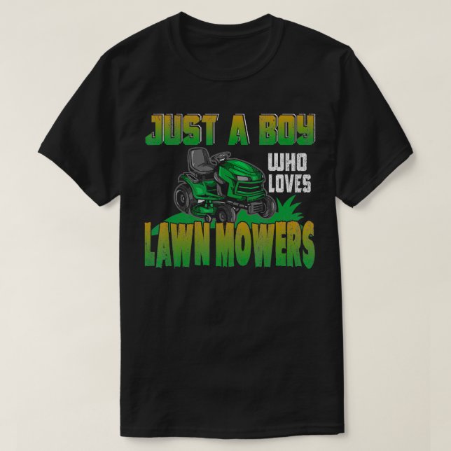 Just A Boy Who Loves Lawn Mowers Funny Gardening L T-Shirt (Design Front)