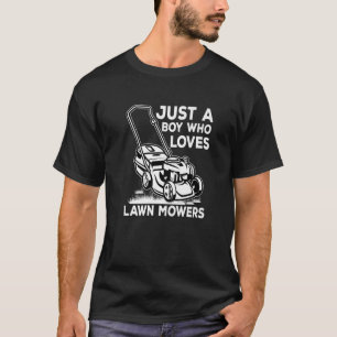 Just a Boy who loves Lawn Mowers Harvest Farming B T-Shirt
