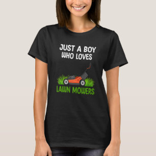 Just A Boy Who Loves Lawn Mowers Kids Toddler Boys T-Shirt