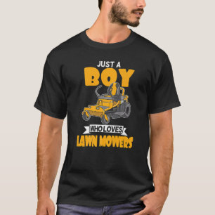 Just A Boy Who Loves Lawn Mowers Landscaping Garde T-Shirt