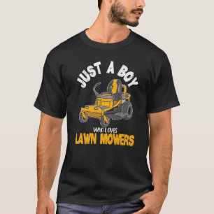 Just A Boy Who Loves Lawn Mowers Landscaping Garde T-Shirt