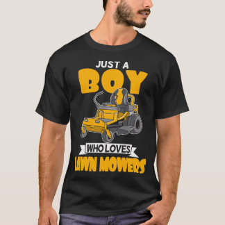 Just A Boy Who Loves Lawn Mowers Landscaping Garde T-Shirt