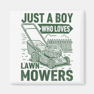Just A Boy Who Loves Lawn Mowers Lawn Garden  Magnet