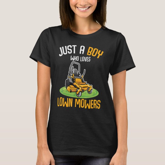 Just a Boy Who Loves Lawn Mowers Shirt Funny Lawn  (Front)
