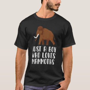 Just A Boy Who Loves Mammoths T-Shirt