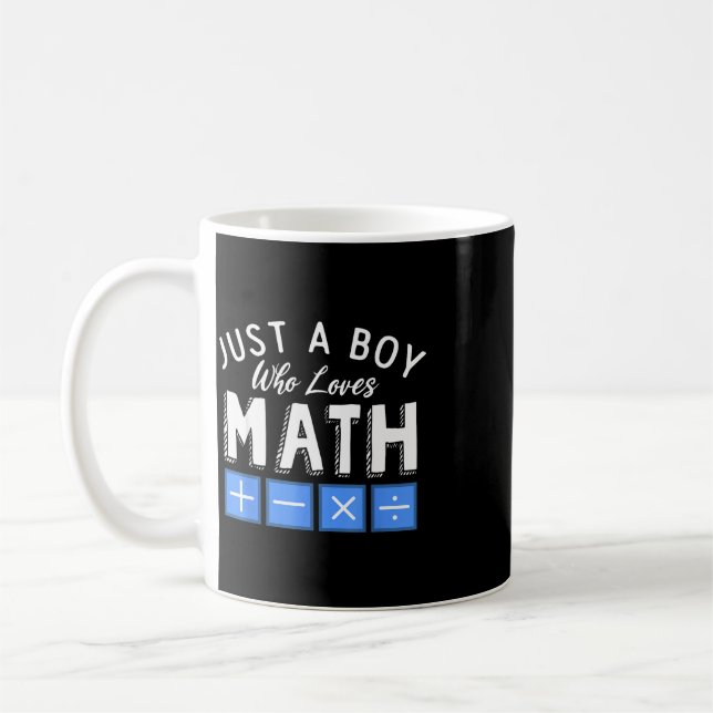 Just A Boy Who Loves Math Algebra Funny Mathematic Coffee Mug (Left)