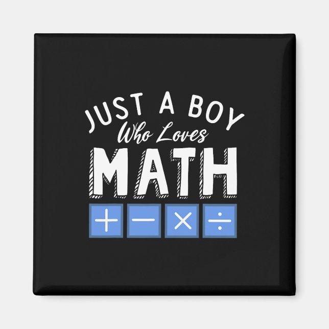 Just A Boy Who Loves Math Algebra Funny Mathematic Magnet (Front)