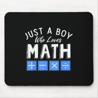 Just A Boy Who Loves Math Algebra Funny Mathematic Mouse Pad