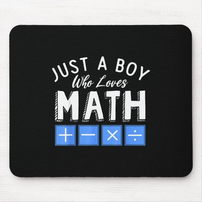 Just A Boy Who Loves Math Algebra Funny Mathematic Mouse Pad (Front)