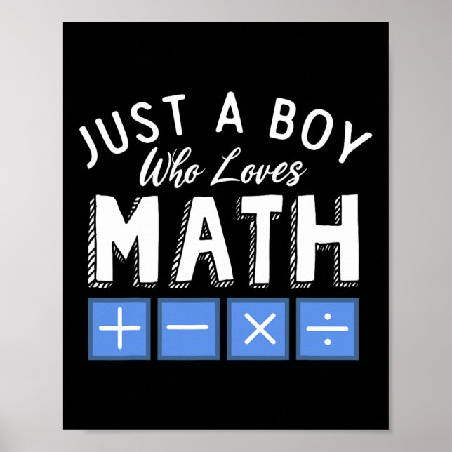 Just A Boy Who Loves Math Algebra Funny Mathematic Poster (Front)