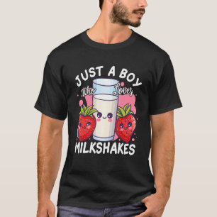 Just A Boy Who Loves Milkshakes T-Shirt